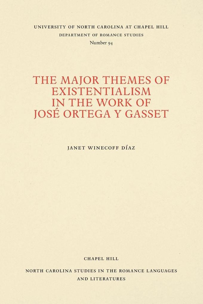 The Major Themes of Existentialism in the Work of José Ortega y Gasset