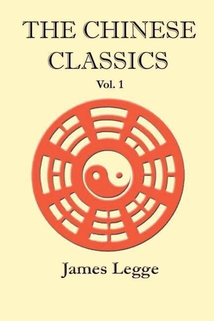 The Chinese Classics: Volume 1 - James Legge