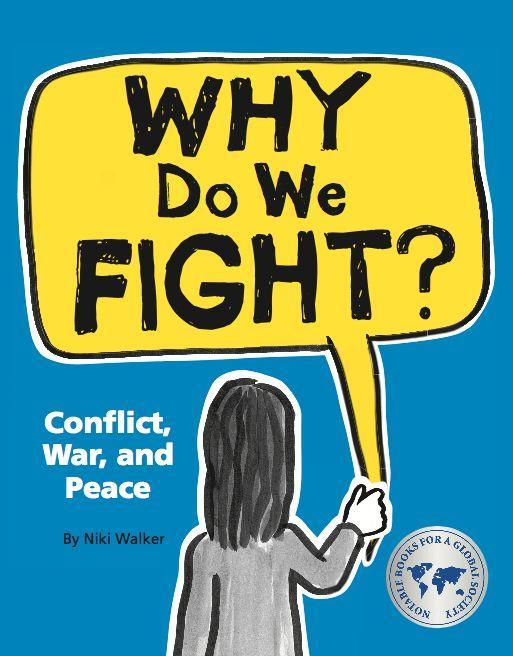 Why Do We Fight?: Conflict War and Peace