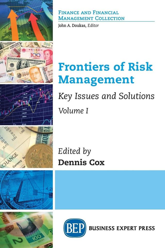 Frontiers of Risk Management Volume I