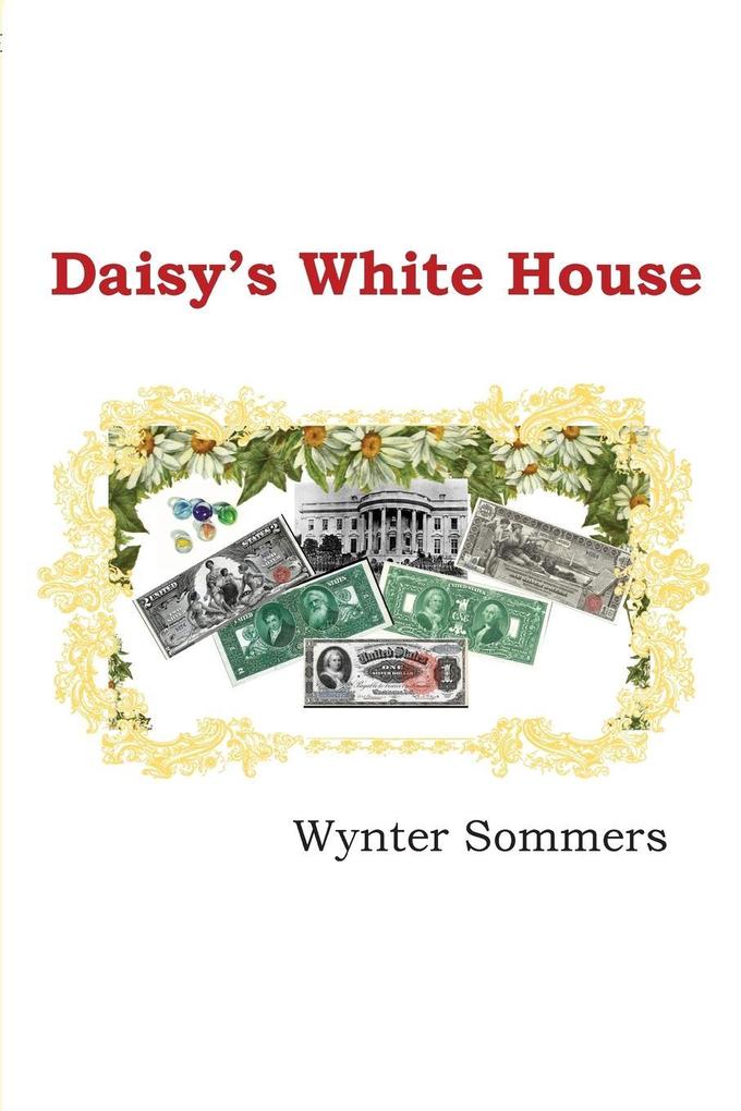 Daisy‘s White House