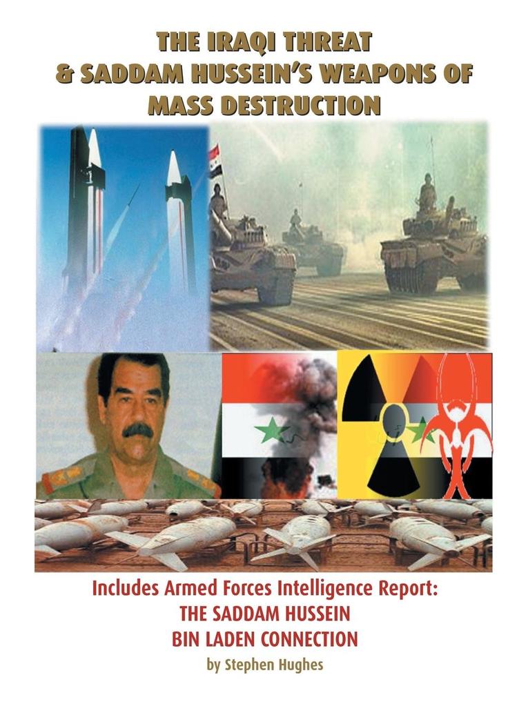 The Iraqi Threat & Saddam Hussein‘s Weapons of Mass Destruction