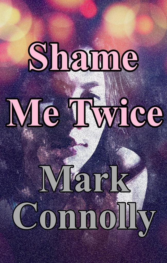 Shame Me Twice (Jessica Marlow Mysteries #3)
