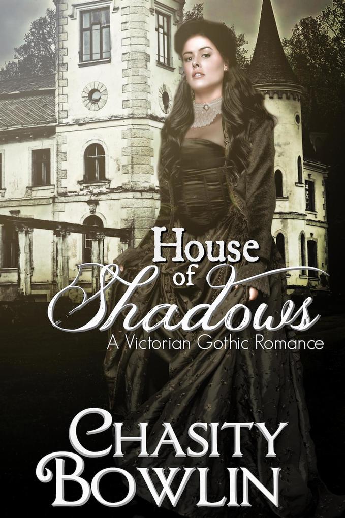 House of Shadows (The Victorian Gothic Collection #1)