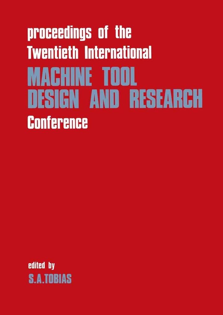Proceedings of the Twentieth International Machine Tool  and Research Conference