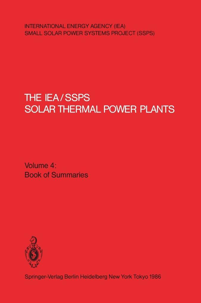 The IEA/SSPS Solar Thermal Power Plants - Facts and Figures- Final Report of the International Test and Evaluation Team (ITET)