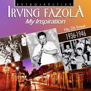 Irving Fazola-My Inspiration
