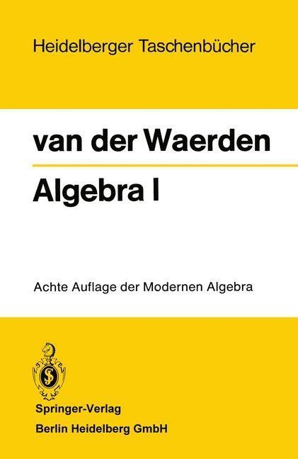 Algebra I - Bartel Eckmann L. van der van der Waerden