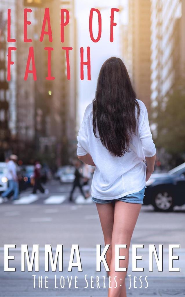 Leap of Faith (The Love Series: Jess #3)