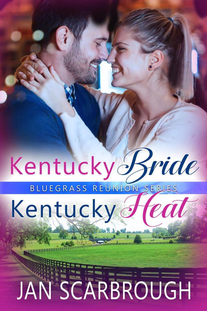 Kentucky Bride/Kentucky Heat (Bluegrass Reunion Series #3)