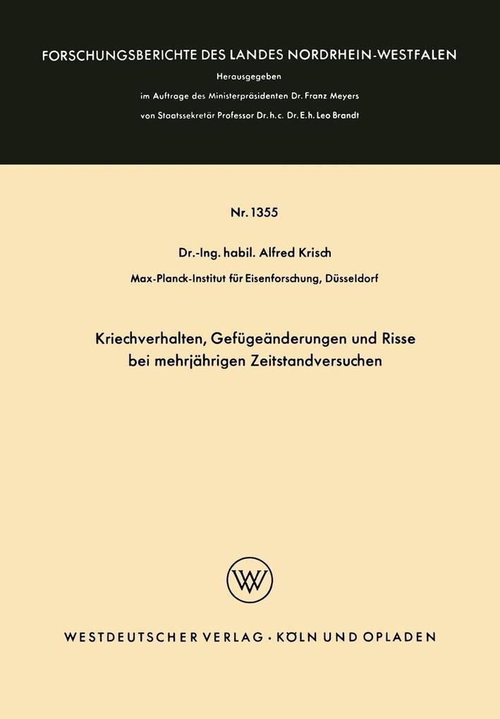 Kriechverhalten Gefügeänderungen und Risse bei mehrjährigen Zeitstandversuchen