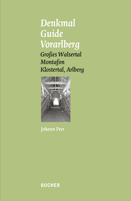 Denkmal Guide Vorarlberg. Bd.6
