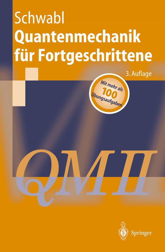 Quantenmechanik für Fortgeschrittene (QM II)