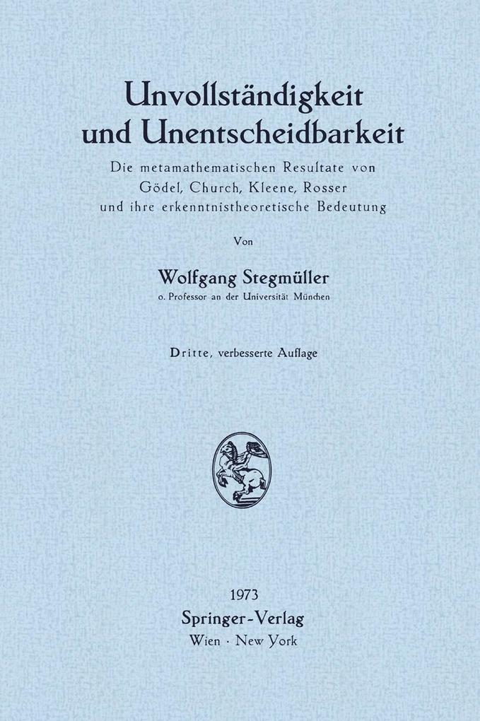 Unvollständigkeit und Unentscheidbarkeit - Wolfgang Stegmüller