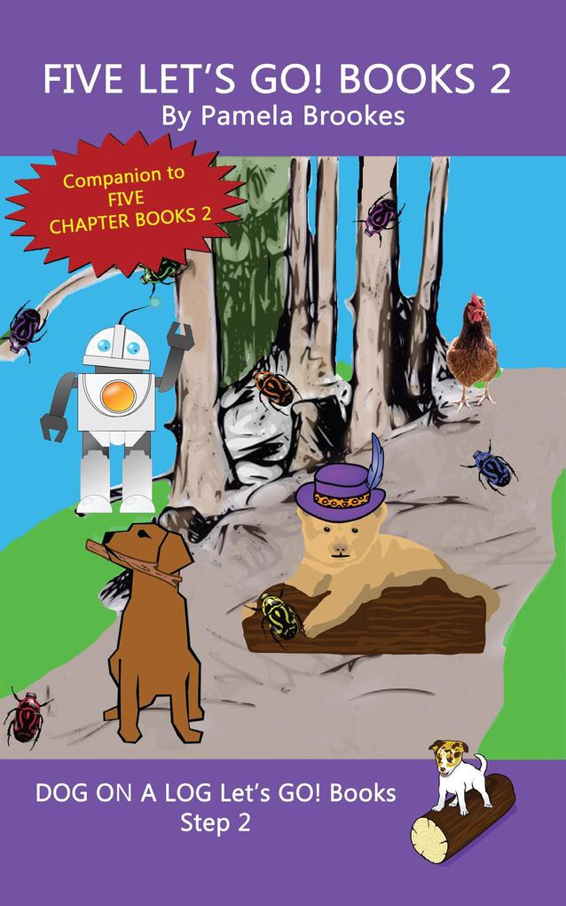 Five Let‘s GO! Books 2 (DOG ON A LOG Let‘s GO! Books Collection Series #2)