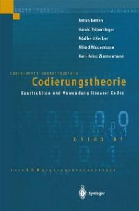 Codierungstheorie - Anton Betten/ Harald Fripertinger/ Adalbert Kerber/ Alfred Wassermann/ Karl-Heinz Zimmermann