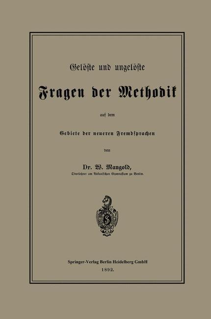 Gelöste und ungelöste Fragen der Methodik auf dem Gebiete der neueren Fremdsprachen - Wilhelm Mangold