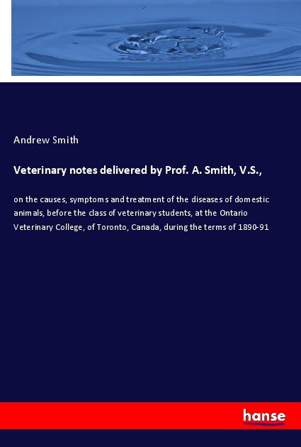 Veterinary notes delivered by Prof. A. Smith V.S.