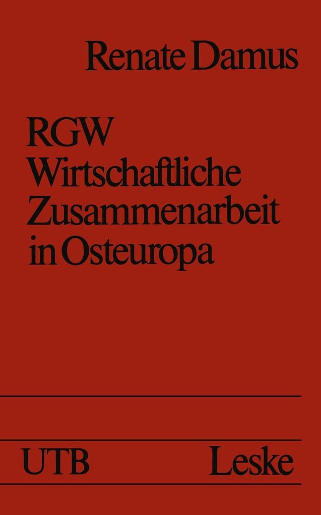 RGW - Wirtschaftliche Zusammenarbeit in Osteuropa - Renate Damus