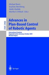 Advances in Plan-Based Control of Robotic Agents