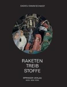 Raketentreibstoffe - Armin Dadieu/ Ralf Damm/ Eckart W. Schmidt