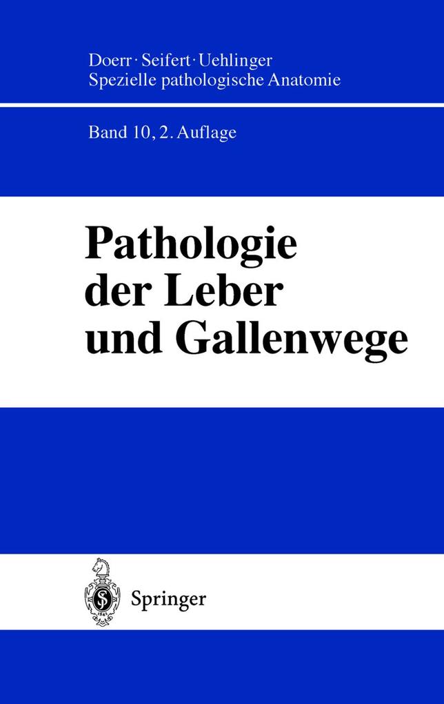 Pathologie der Leber und Gallenwege - H. Zhou/ H. Denk/ H. P. Dienes/ J. Düllmann/ H. -P. Fischer