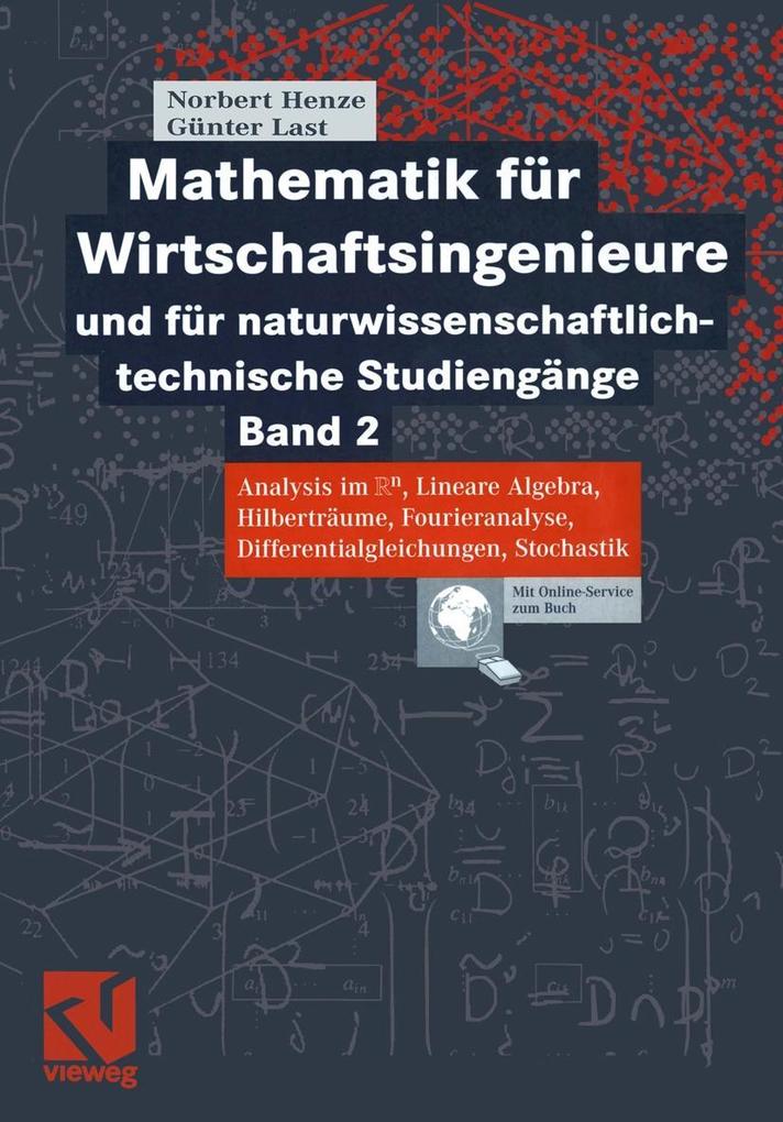 Mathematik für Wirtschaftsingenieure und naturwissenschaftlichtechnische Studiengänge - Norbert Henze/ Günter Last