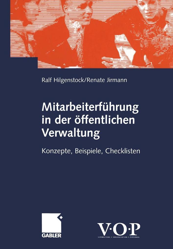 Mitarbeiterführung in der öffentlichen Verwaltung - Ralf Hilgenstock/ Renate Jirmann