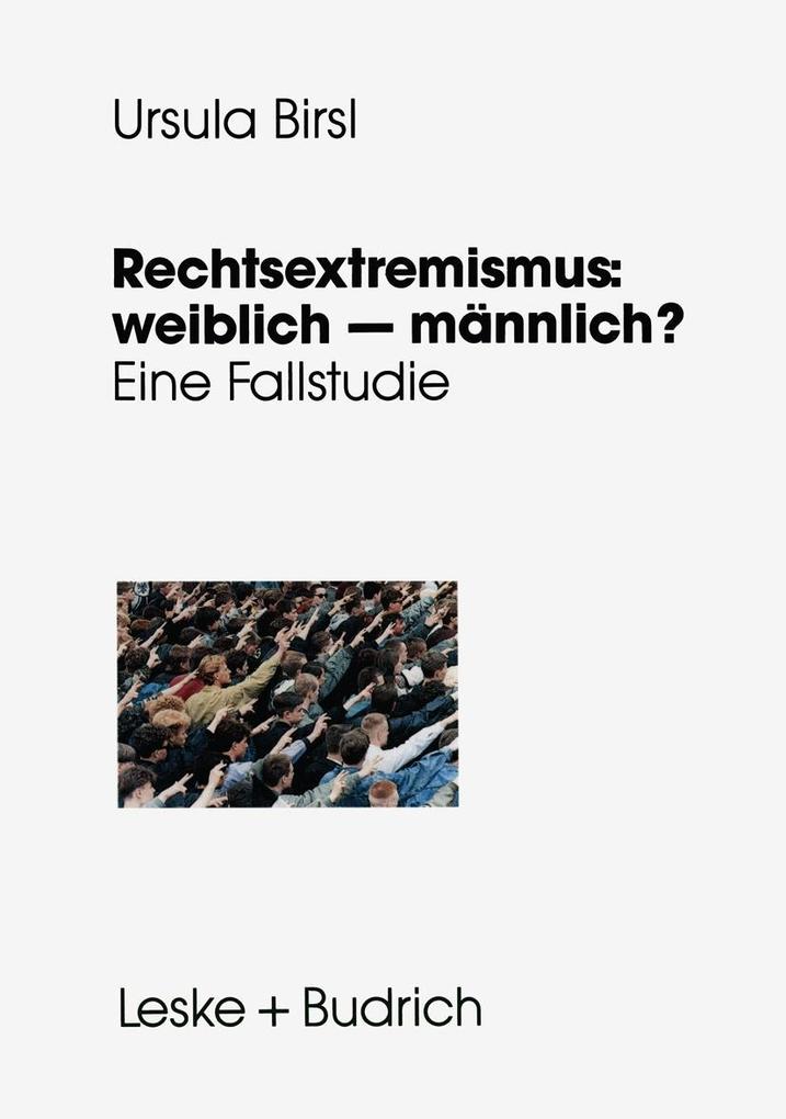 Rechtsextremismus: weiblich - männlich?