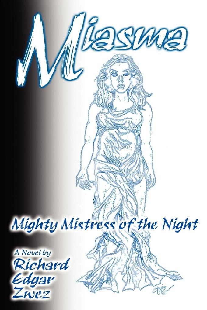 Miasma Mighty Mistress of the Night