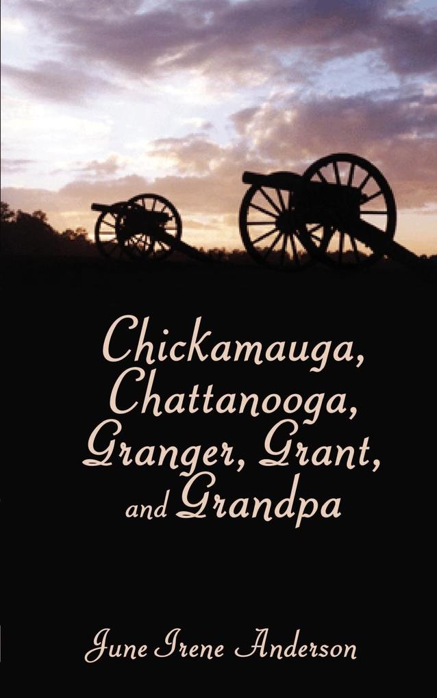 Chickamauga Chattanooga Granger Grant and Grandpa