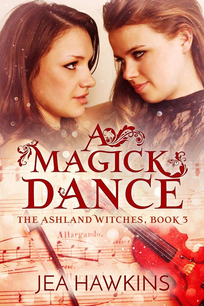 A Magick Dance (The Ashland Witches #3)
