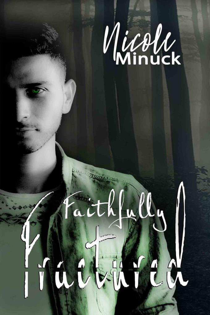 Faithfully Fractured (Shattered Series #2)