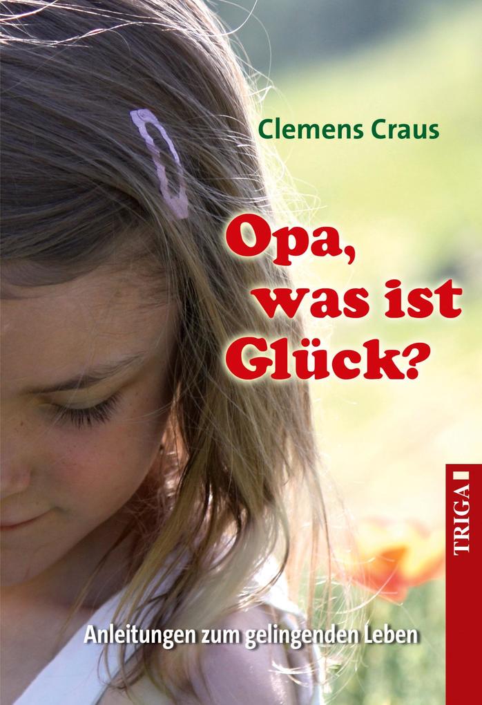 Opa was ist Glück?