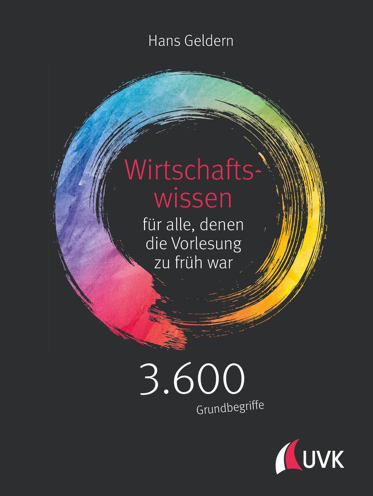 Wirtschaftswissen für alle denen die Vorlesung zu früh war
