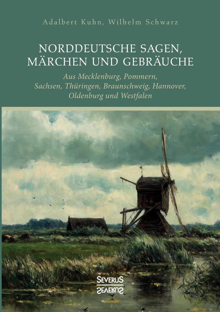 Norddeutsche Sagen Märchen und Gebräuche