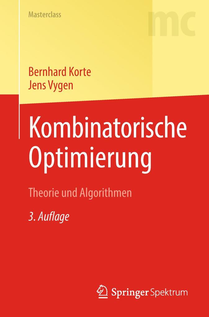 Kombinatorische Optimierung - Bernhard Korte/ Jens Vygen