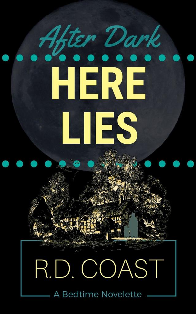 Here Lies (After Dark #7)