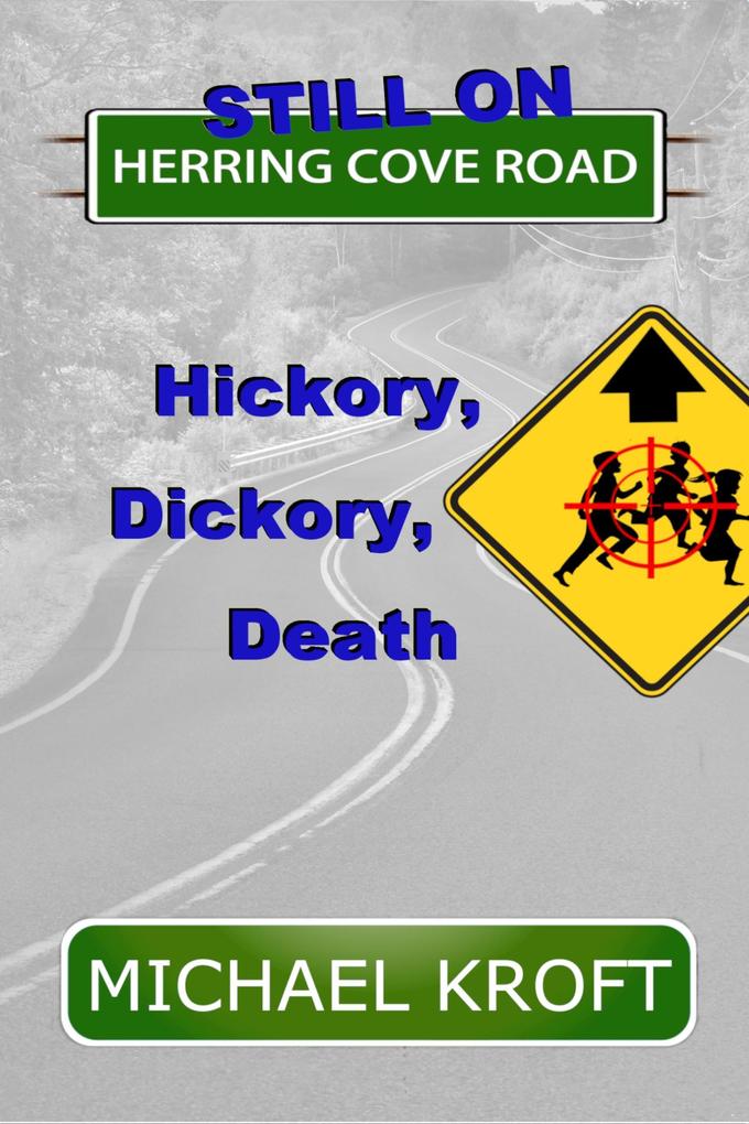 Still on Herring Cove Road: Hickory Dickory Death