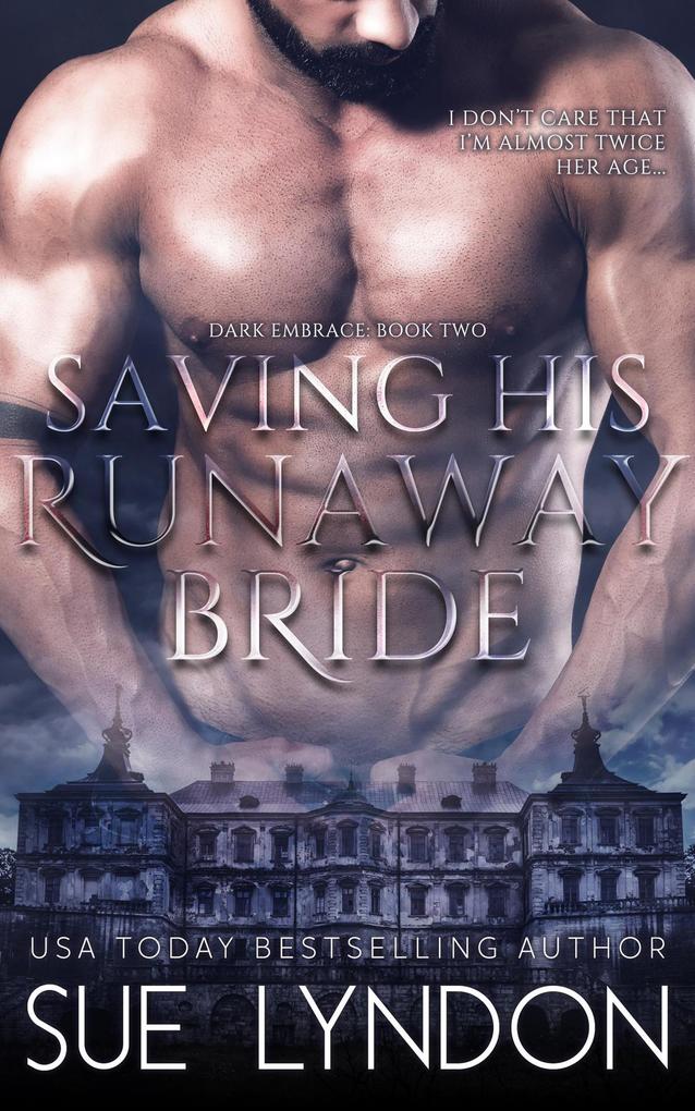 Saving His Runaway Bride (Dark Embrace #2)