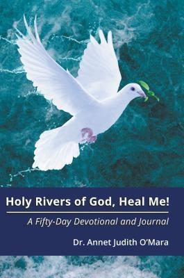 Holy Rivers of God Heal Me!