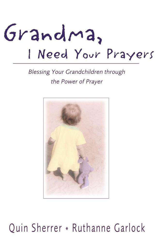 The Grandma I Need Your Prayers