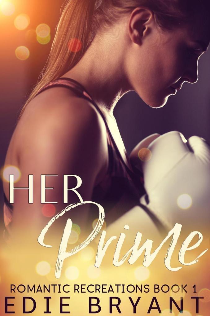Her Prime (Romantic Recreations #1)