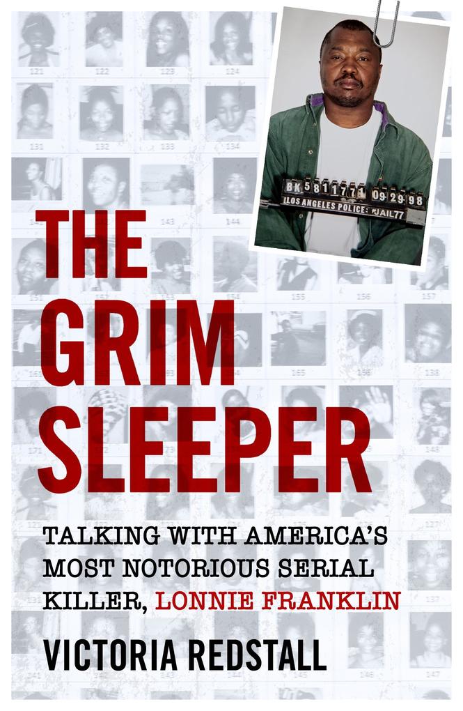 The Grim Sleeper - Talking with America‘s Most Notorious Serial Killer Lonnie Franklin
