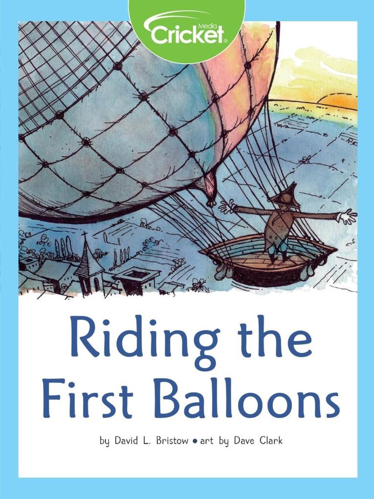 Riding the First Balloons