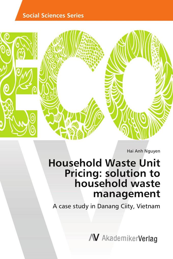Household Waste Unit Pricing: solution to household waste management