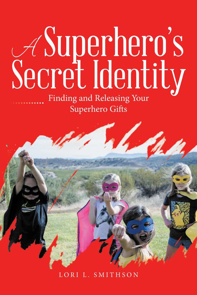 A Superhero‘S Secret Identity