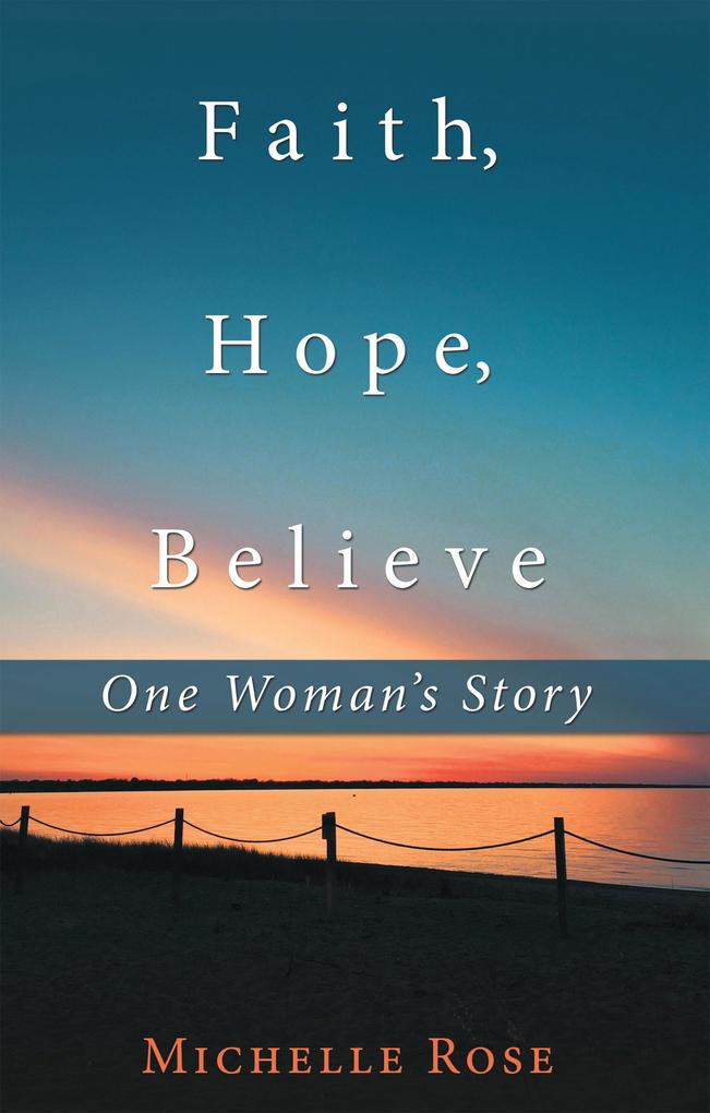 Faith Hope Believe