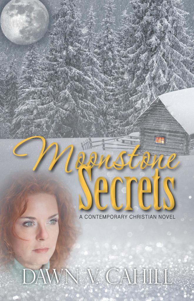 Moonstone Secrets - A Christian Contemporary Novel (SEATTLE TRILOGY #2)