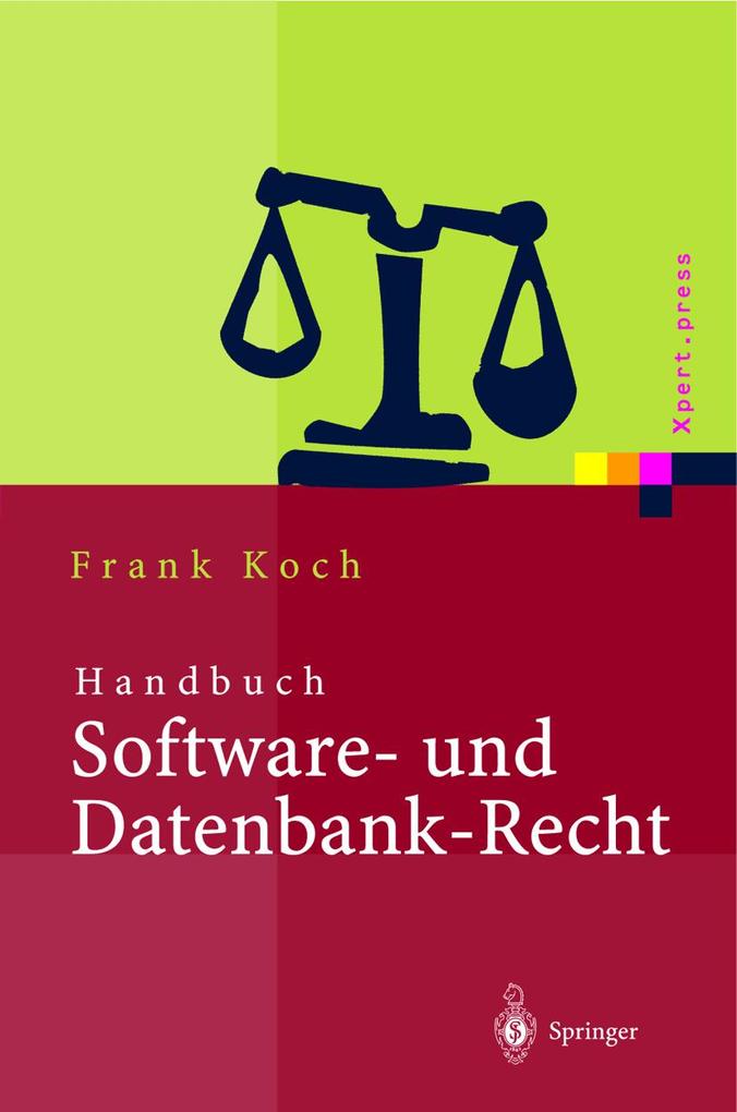 Handbuch Software- und Datenbank-Recht - Frank Koch